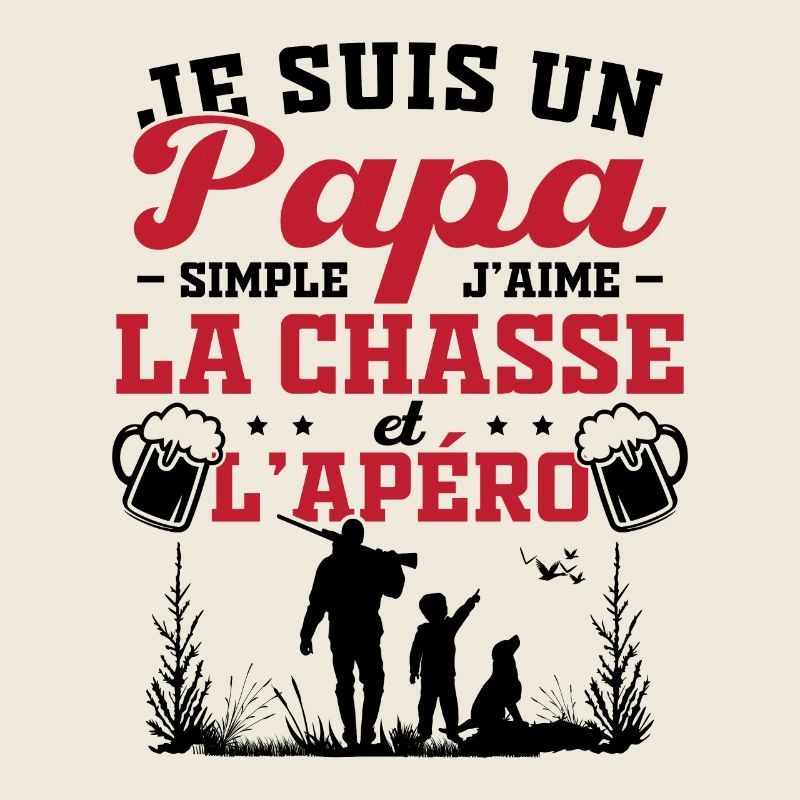 I'm a simple dad, I like hunting and aperitifs