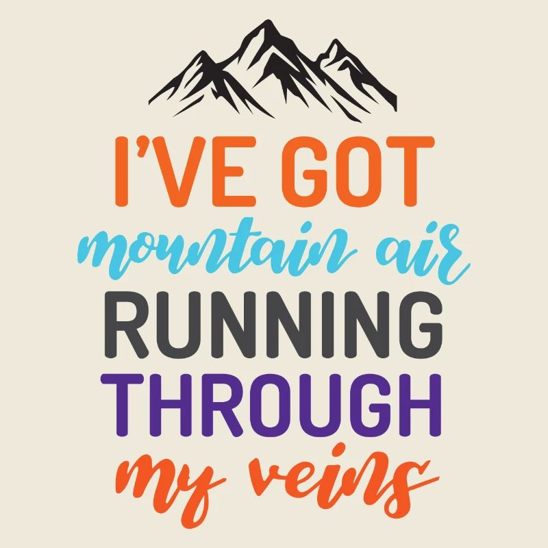 J’ai de l’air de montagne qui coule dans mes veines