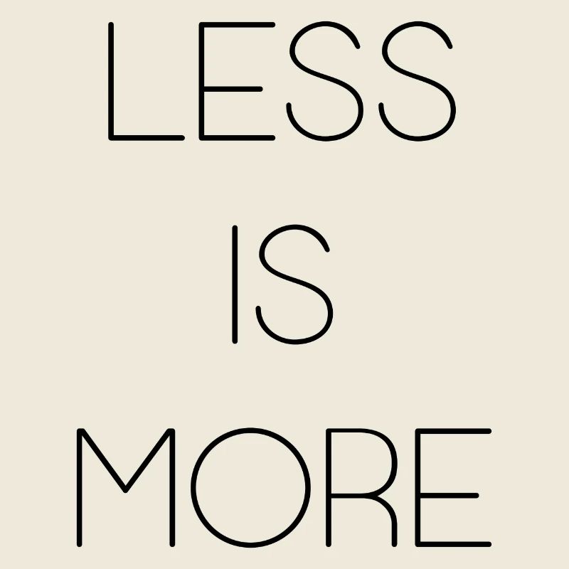 Less is More
