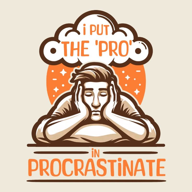 Je mets le « pro » dans Procrastinate, drôle