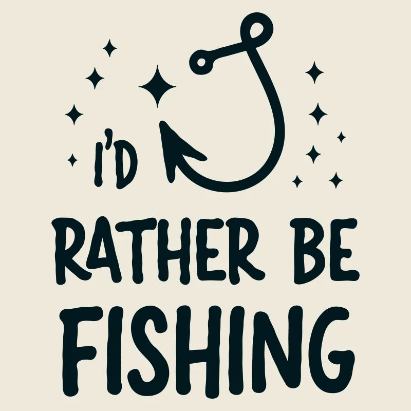 I’d Rather Be Fishing