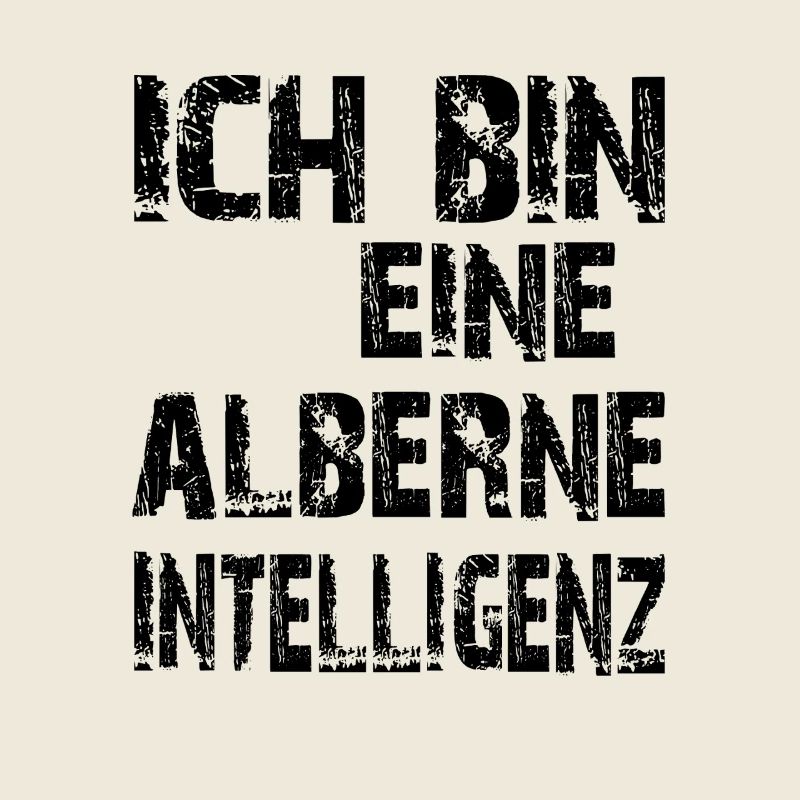 KI Spruch Ich bin eine alberne Intelligenz
