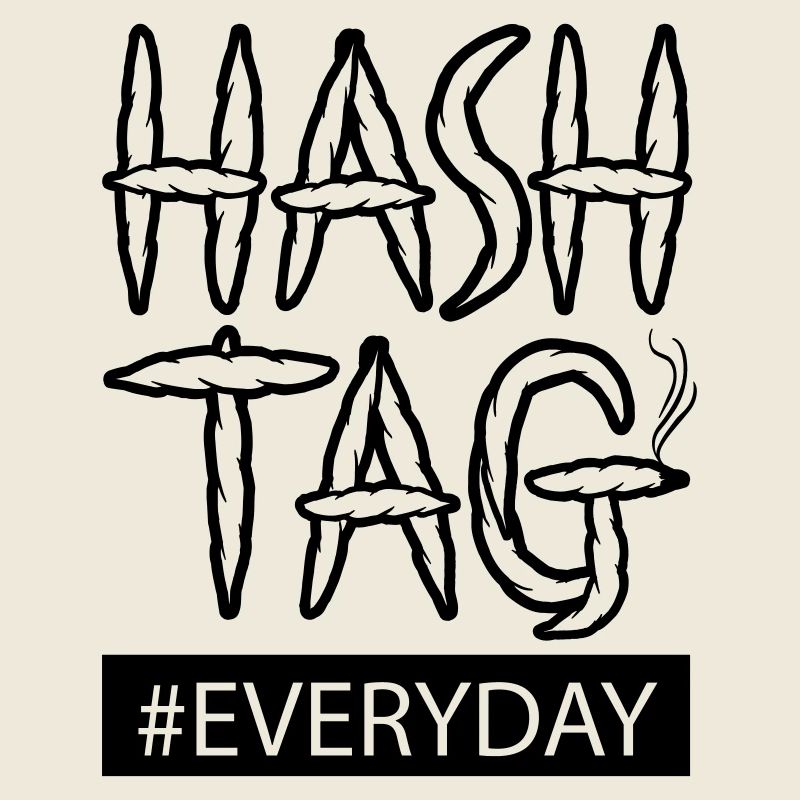 HASHTAG EveryDay Weed