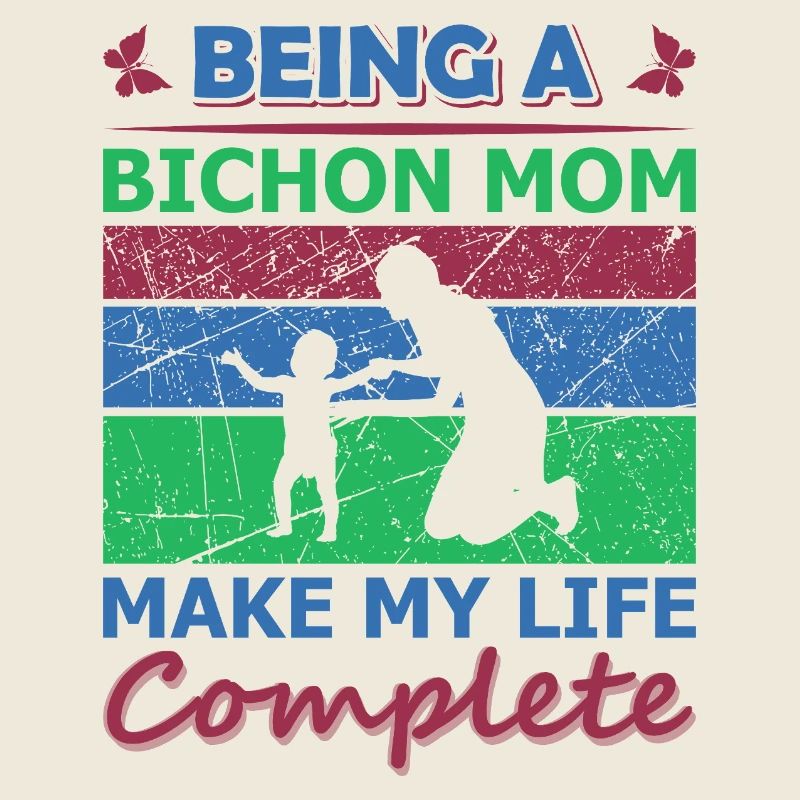 Bichon Mom Makes Life Complete Shirt