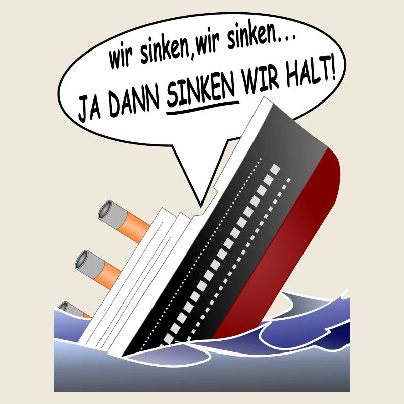 ja dann sinken wir halt...