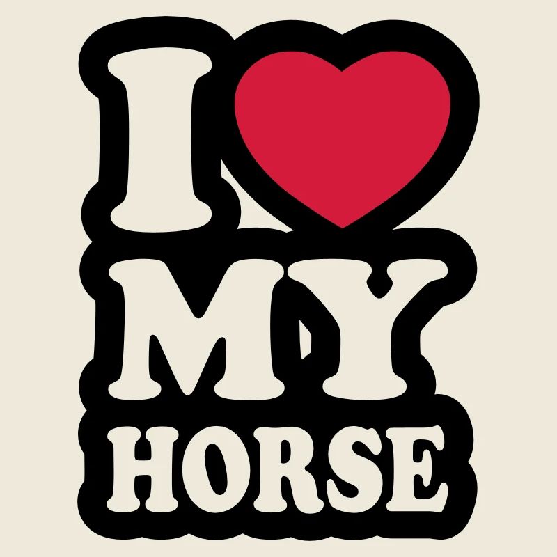 I love my horse