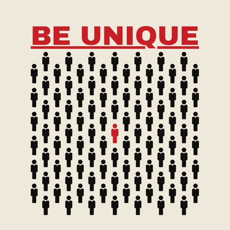 Be unique