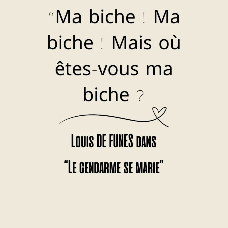 Ma biche ma biche mais où êtes vous ma biche.