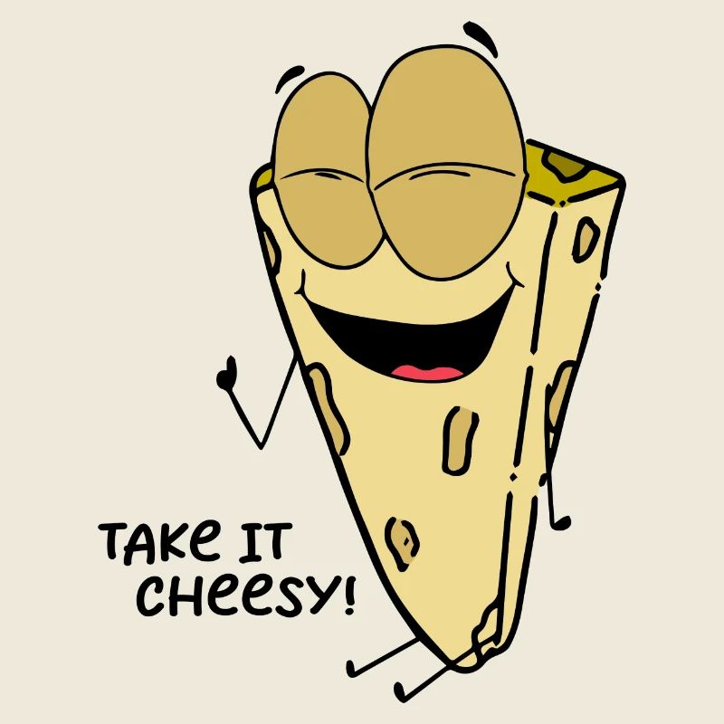 Lustiger Spruch Take it Cheesy