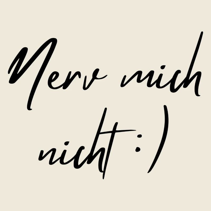 Nerv mich nicht