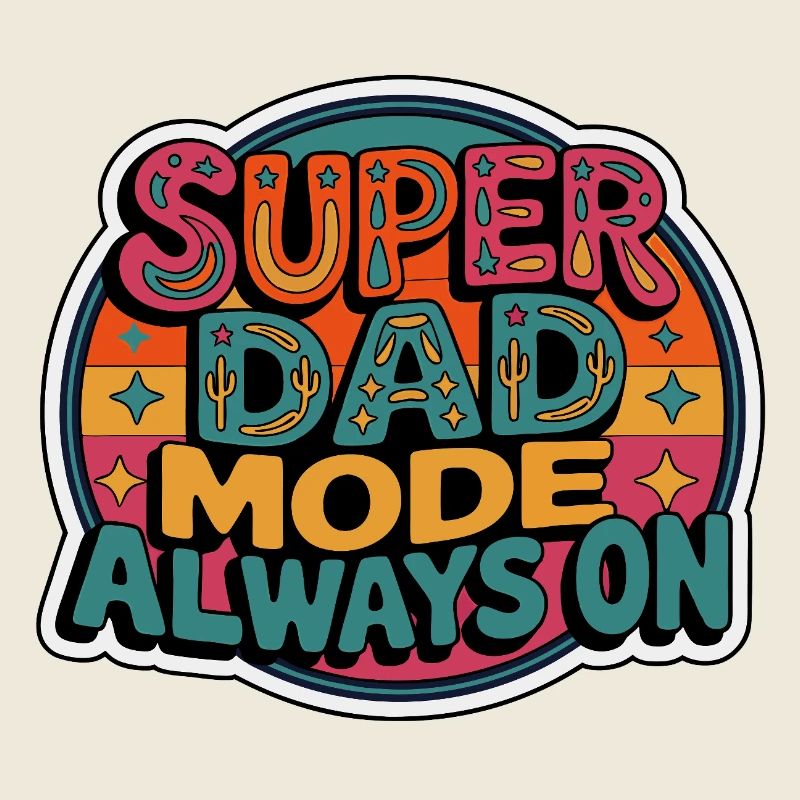 Super Dad Mode Super Dad Mode Always On