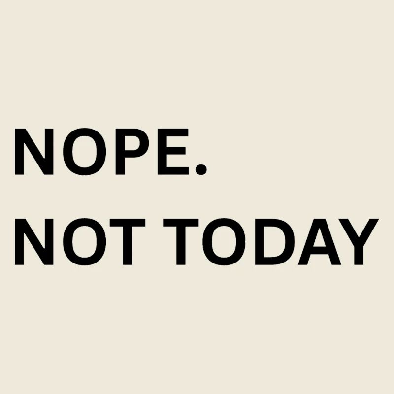 Nope. Nicht Heute Typo-Print