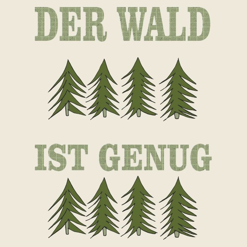 DER wald ist genug