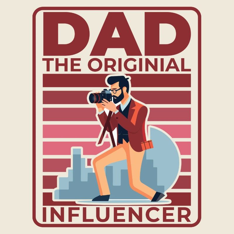 Dad: The original influencer