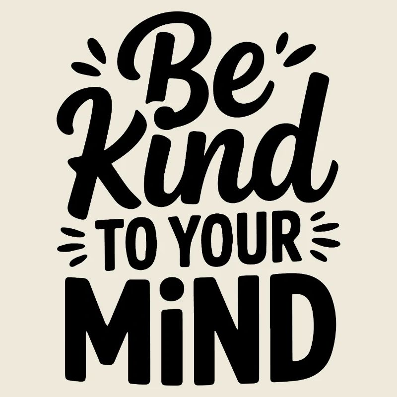 Be kind to your mind Design