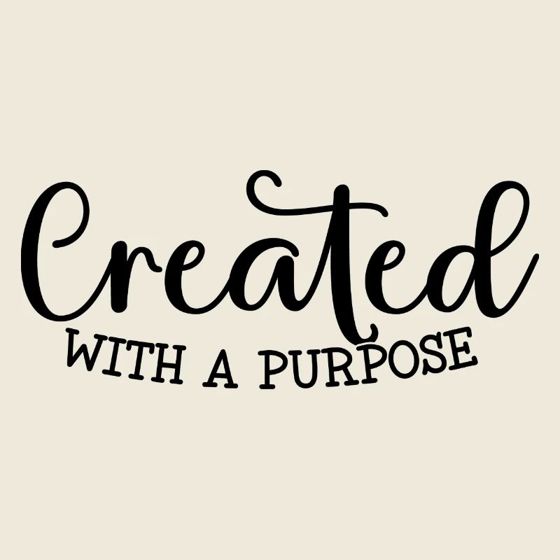 created with a purpose