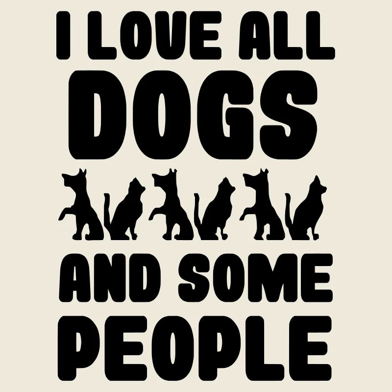Ich liebe alle Hunde und einige Leute, Hunde *