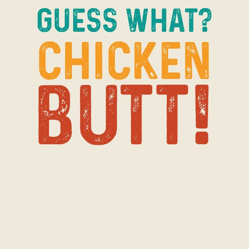 Humorvolles Chicken Butt Design
