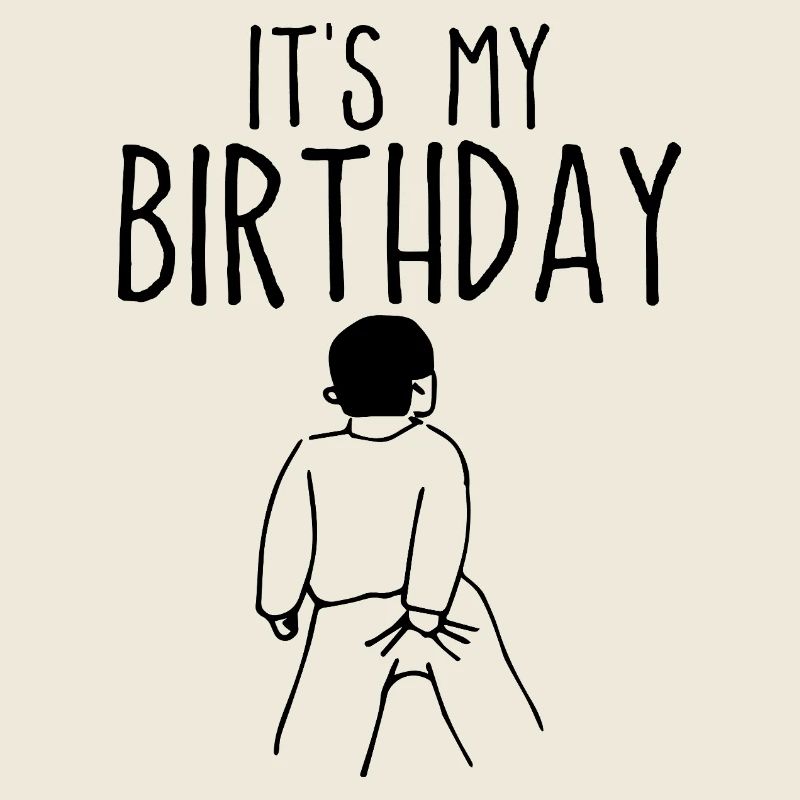 it's my birthday