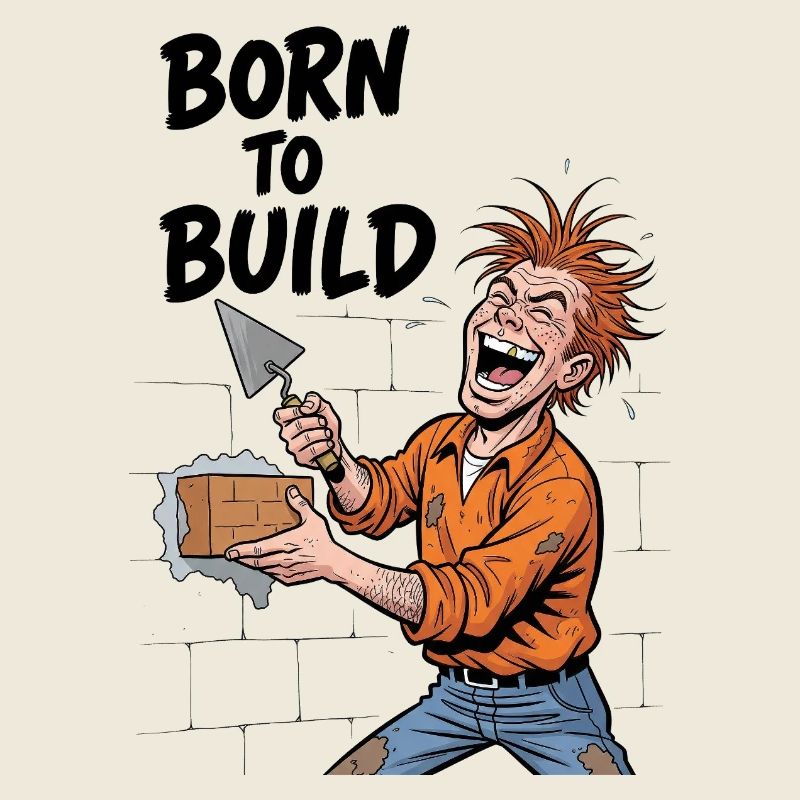 Construire est une passion : Born To Build