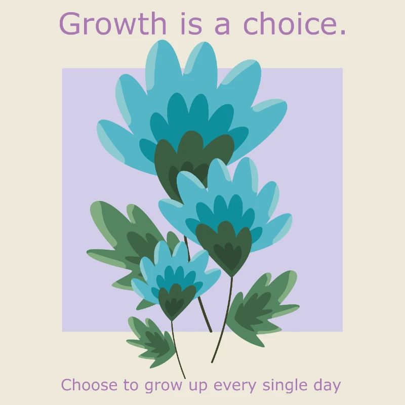 Growth is a choice