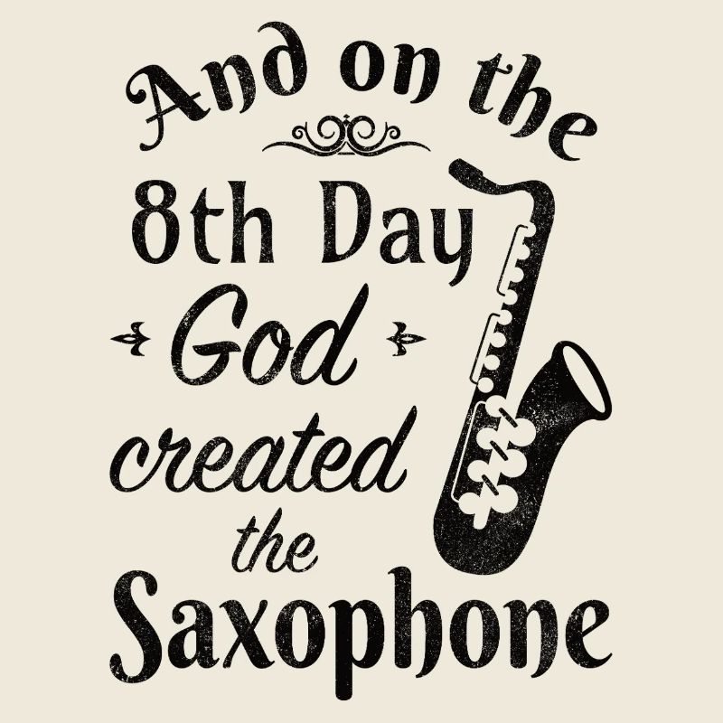 And on the 8th Day God created the Saxophone, schw