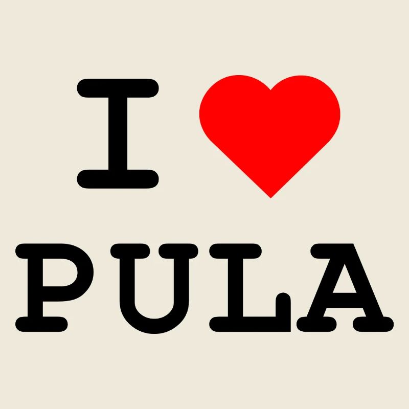 I love Pula - Ich liebe Pula