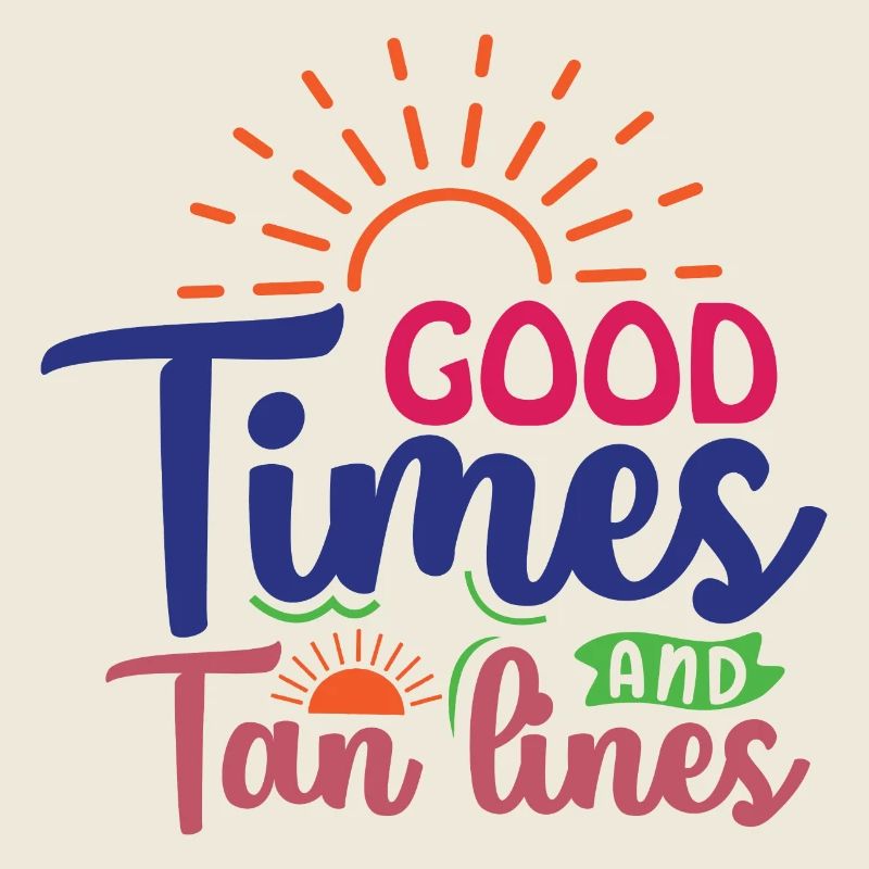Good Times and Tan Lines