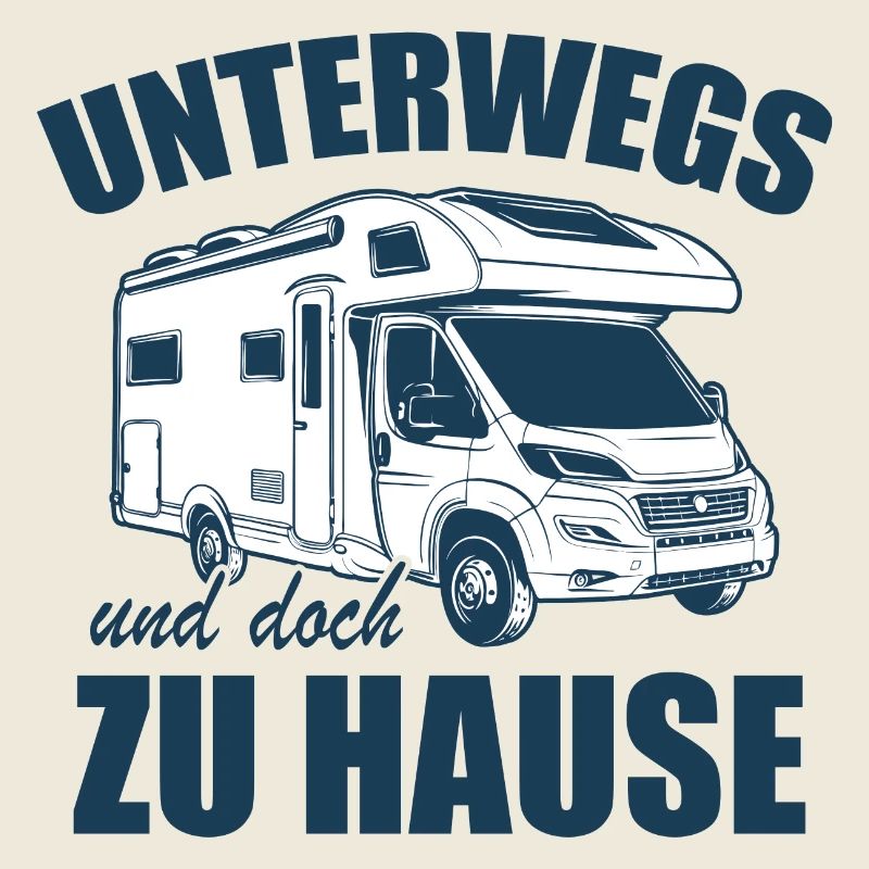 Camper - Unterwegs zu Hause, Camping - Spruch