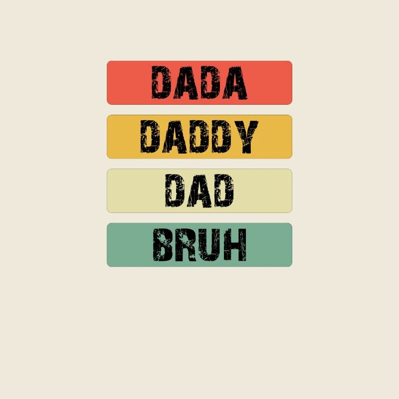 Dada Daddy Dad Bruh Farbbalken