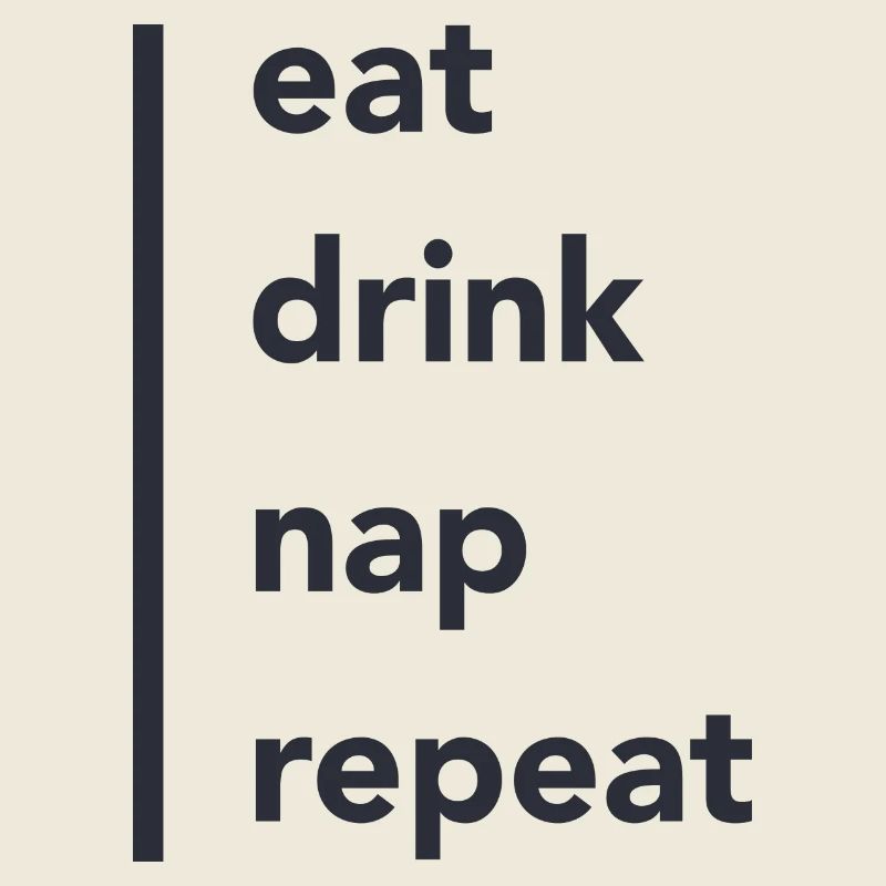 Eat Drink Nap