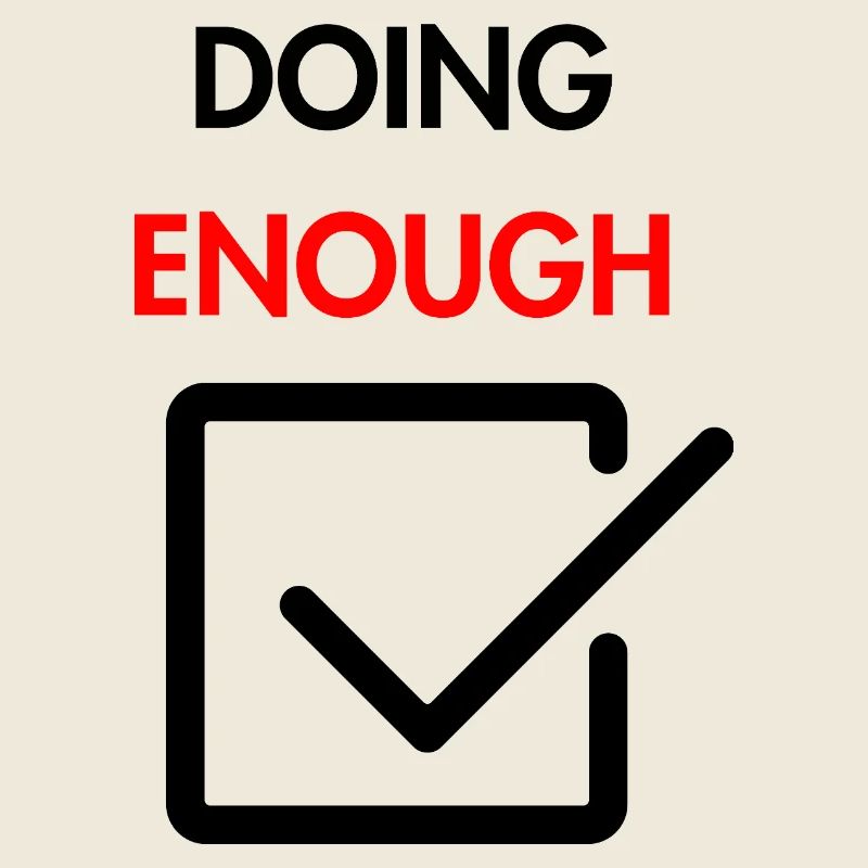 Doing enough