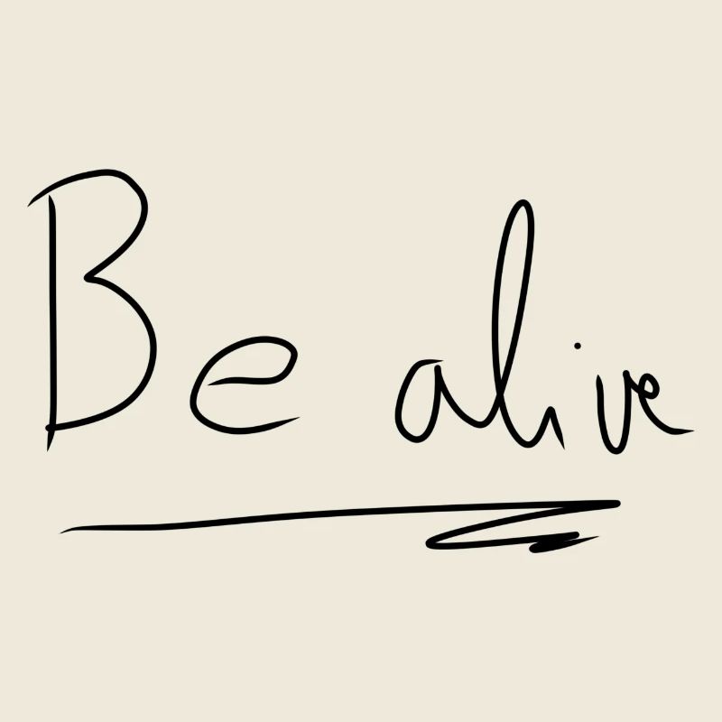 Be alive text