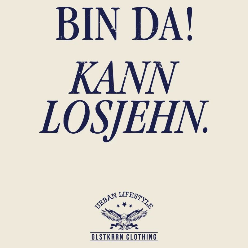 Bin da! Kann losjehn