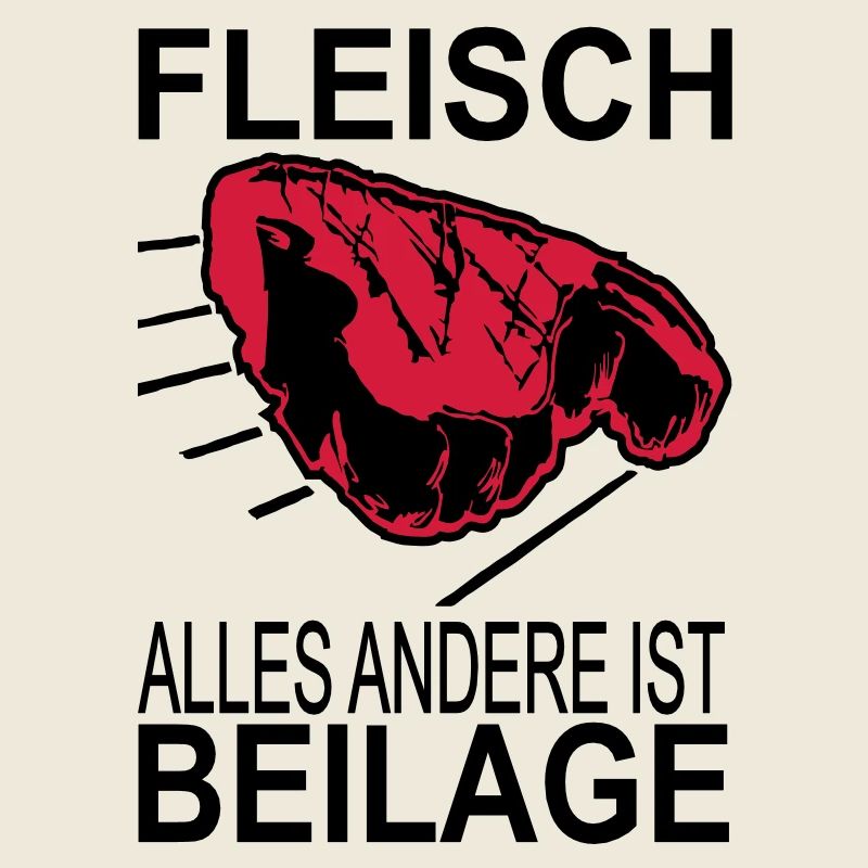fleisch alles andere ist beilage