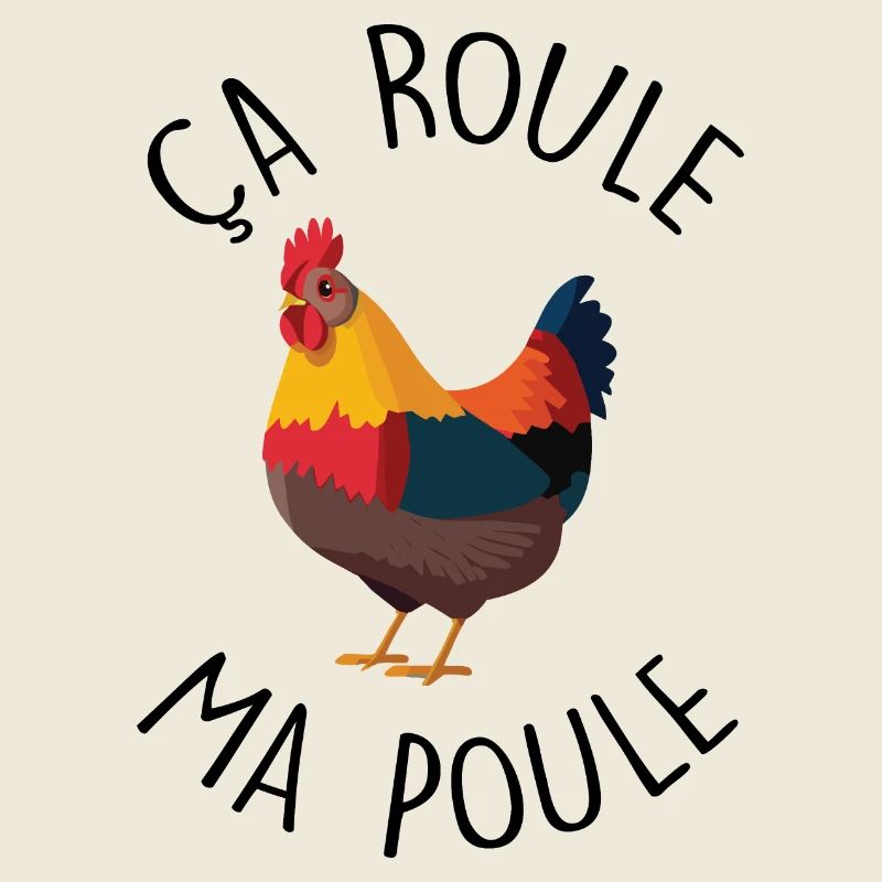 Ça roule ma poule !