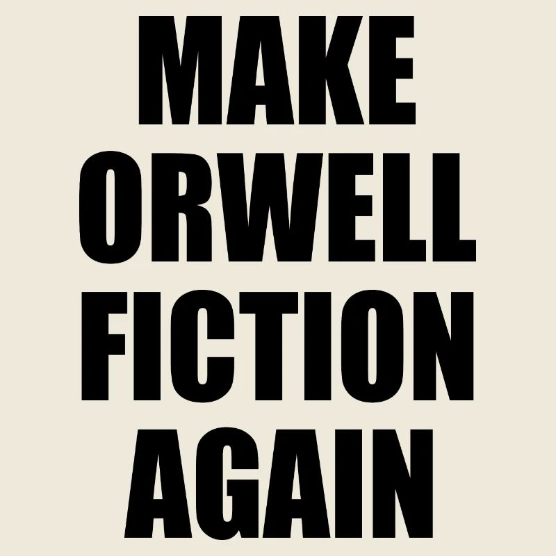 make orwell fiction again