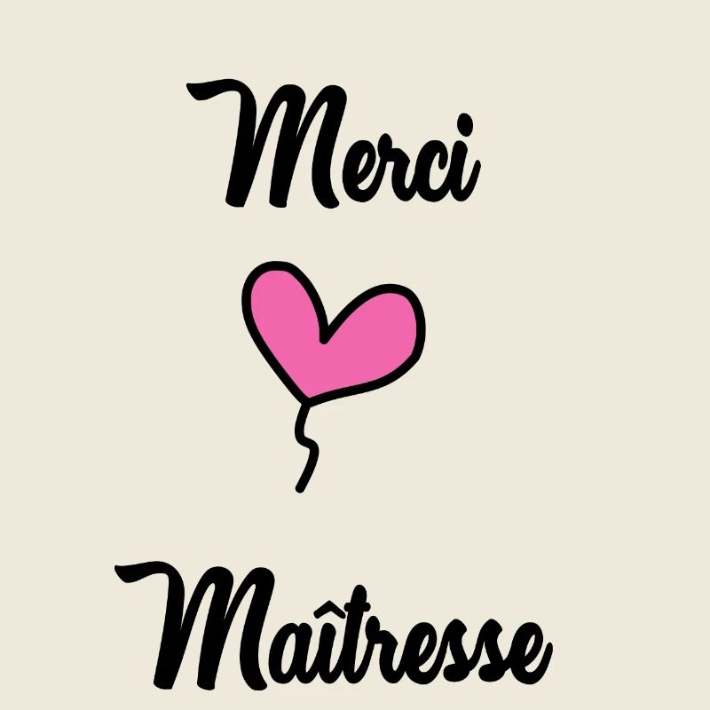MERCI MAÎTRESSE