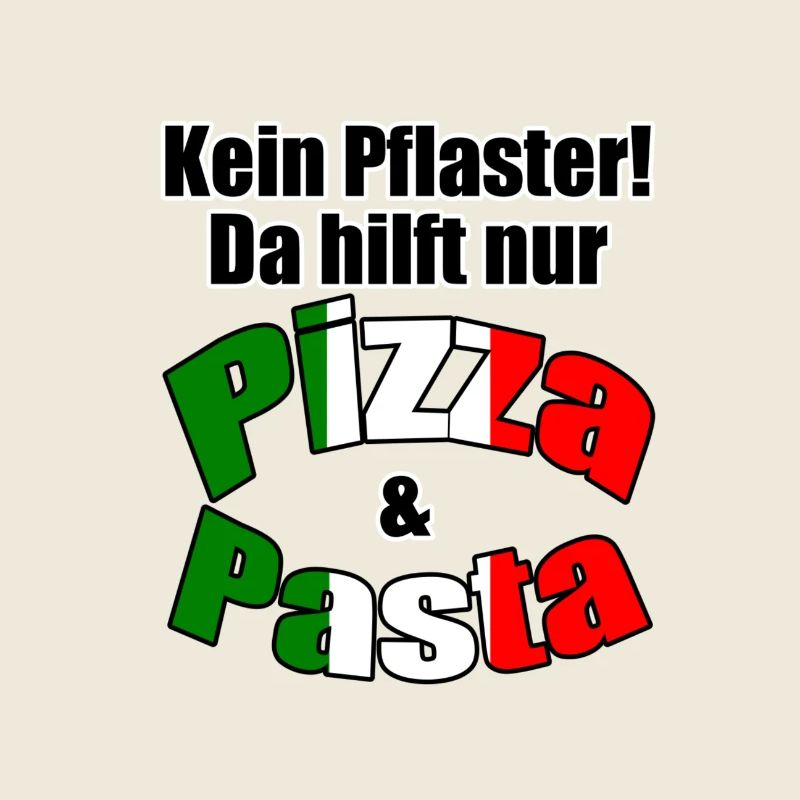 Pizza & Pasta Italien lustig Spruch Geschenk