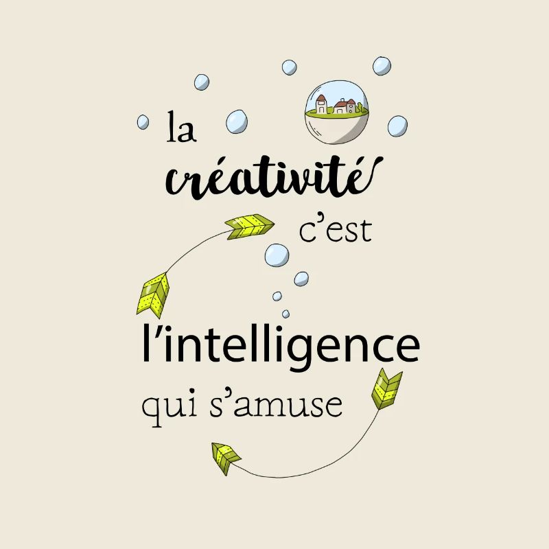 La créativité c'est l'intelligence qui s'amuse