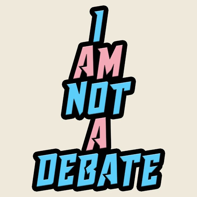 i am not a debate
