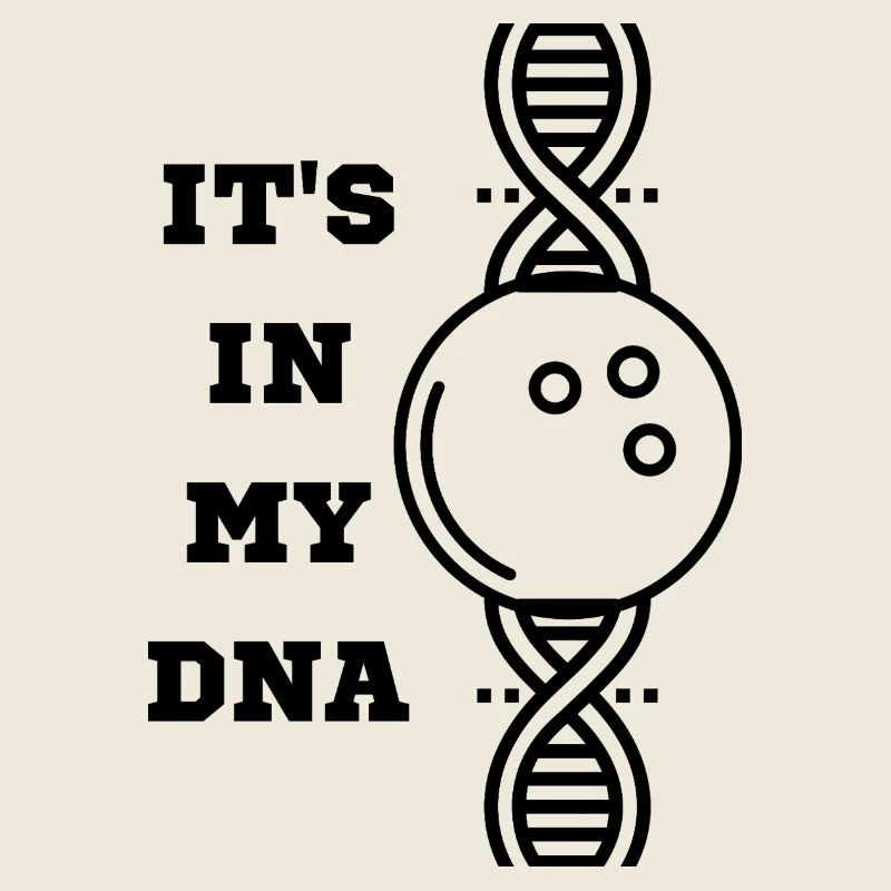 Bowling - It's in my DNA. Funny design for bowling