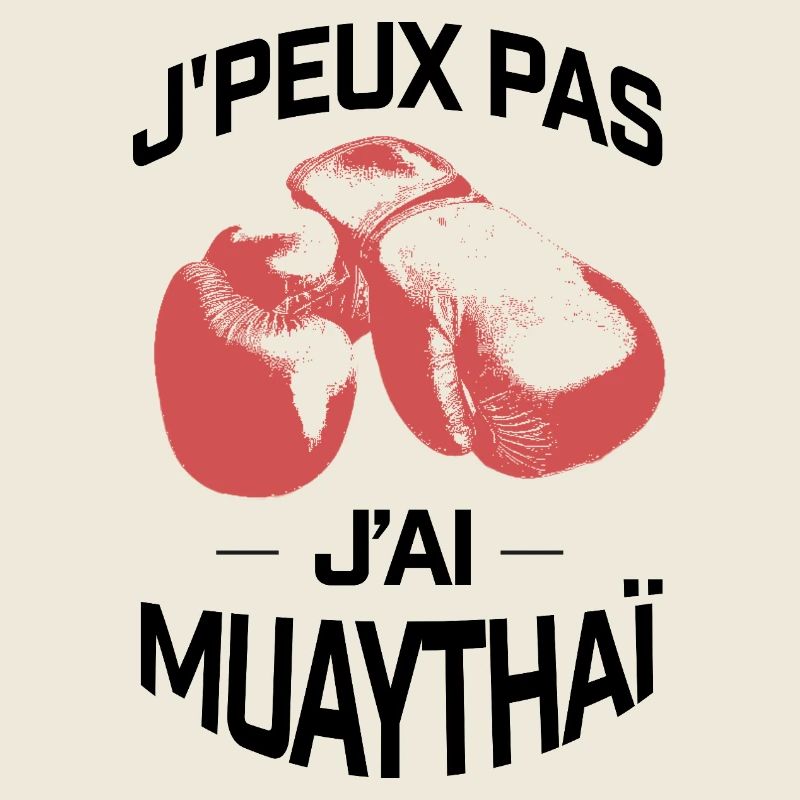 J'PEUX PAS J'AI MUAYTHAI