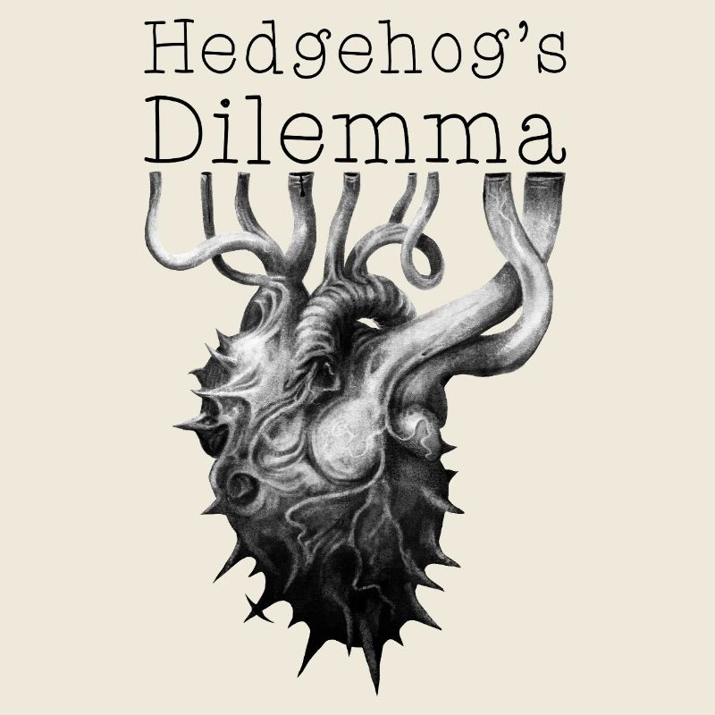 Hedgehog's Dilemma