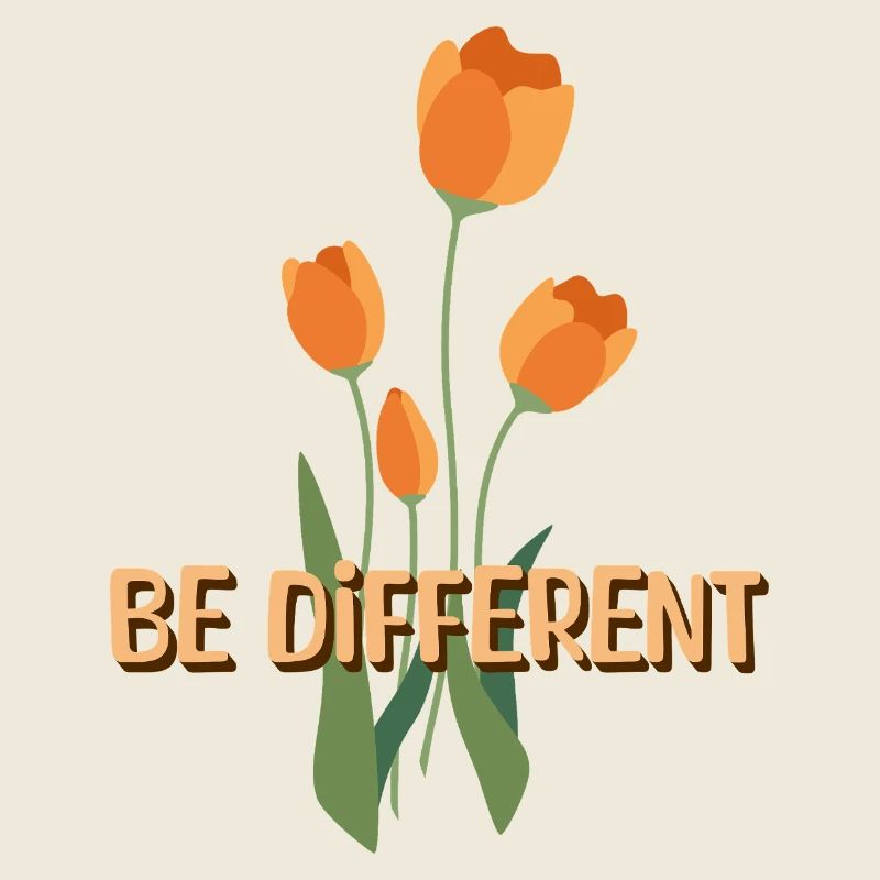 Be Different Tulips & Positive Affirmations