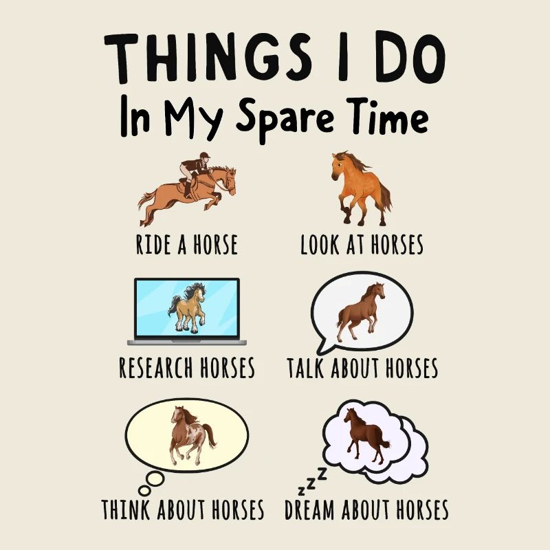 Things I Do in My Spare Time: All About Horses