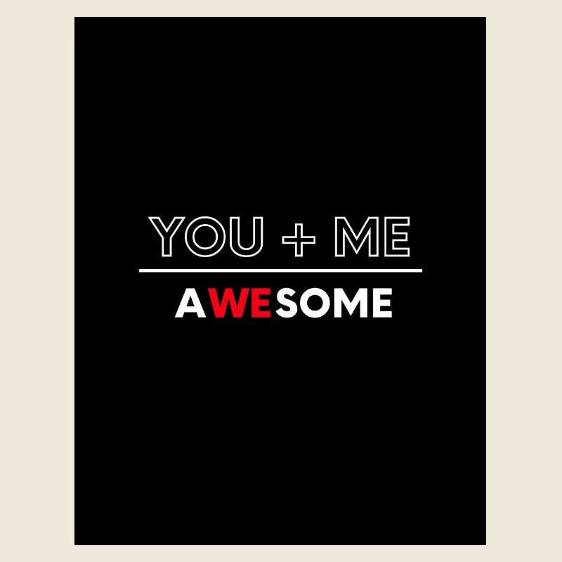 You Plus Me Awesome