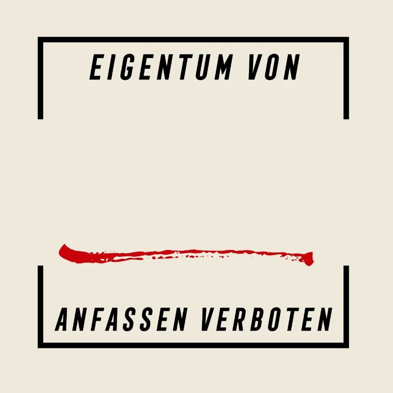 Eigentum von DEIN NAME
