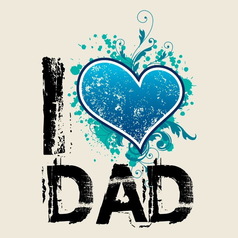 I love dad de
