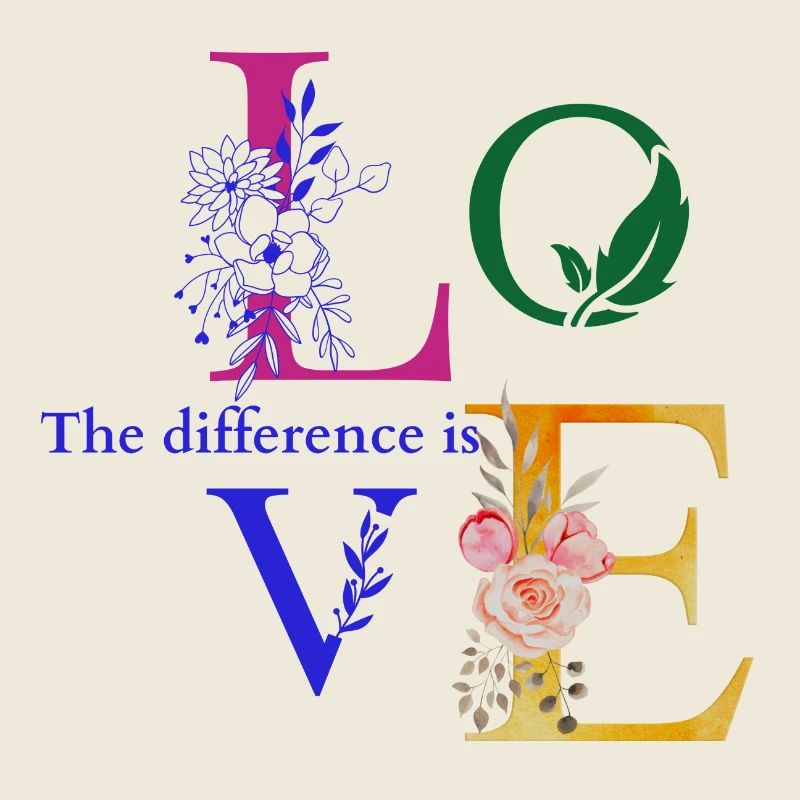 The difference is love